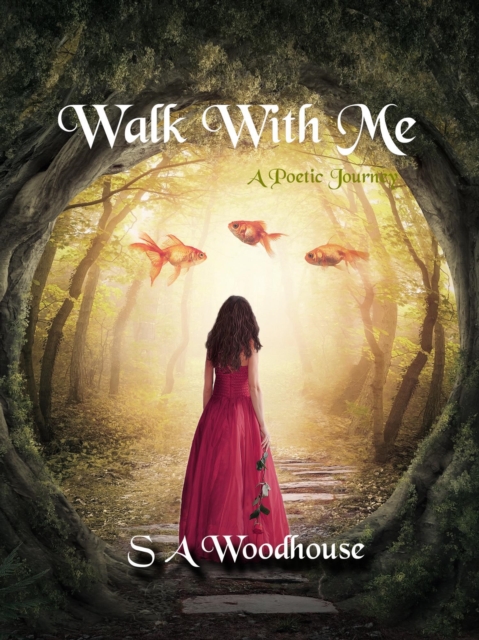 Walk With Me  - A Poetic Journey