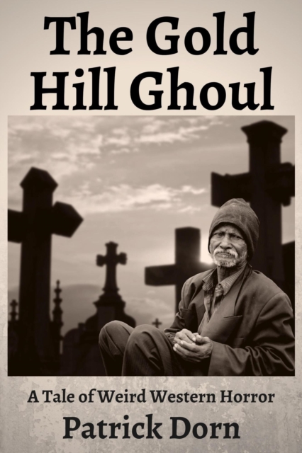 Gold Hill Ghoul