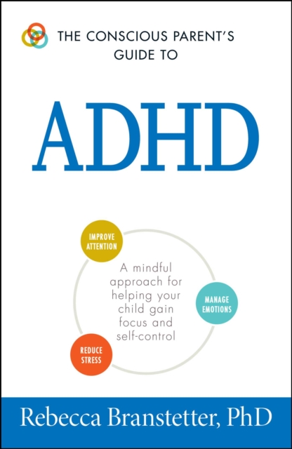 Conscious Parent's Guide To ADHD