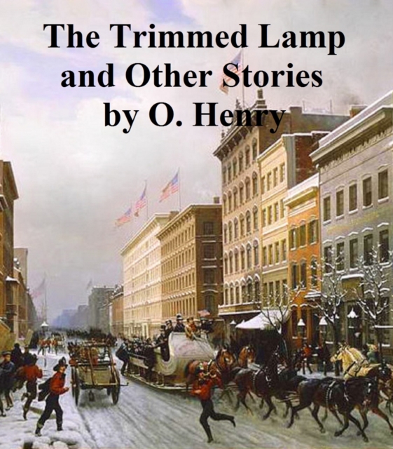 Trimmed Lamp and Other Stories of the Four Million