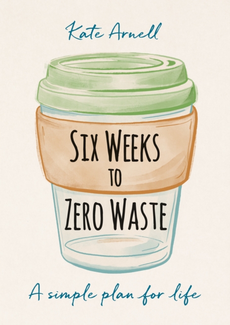 Six Weeks to Zero Waste