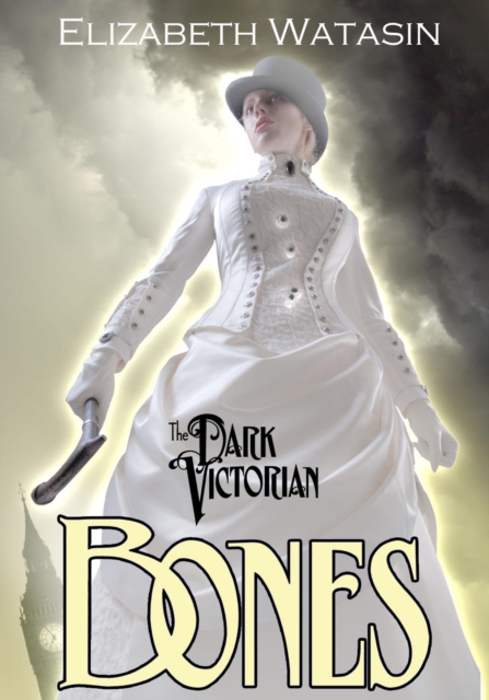 Dark Victorian: Bones