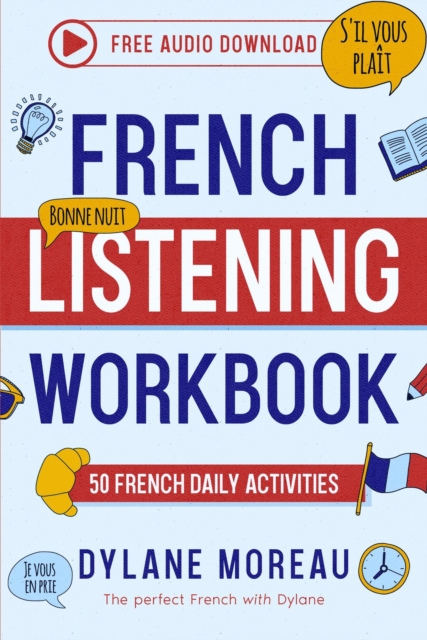 French Listening Workbook - 50 French Listening Activities for Daily Practice