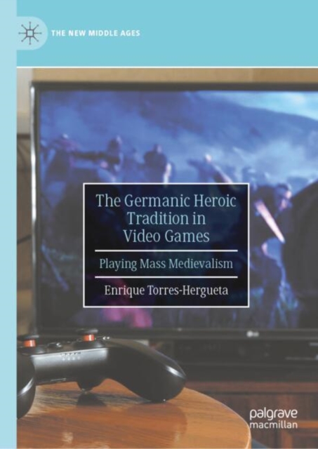 Germanic Heroic Tradition in Video Games