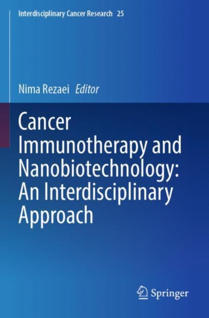 Cancer Immunotherapy and Nanobiotechnology: An Interdisciplinary Approach