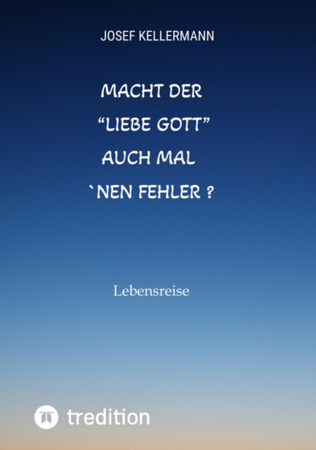 Macht der "liebe Gott" auch mal ´nen Fehler