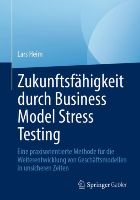 Zukunftsfahigkeit durch Business Model Stress Testing