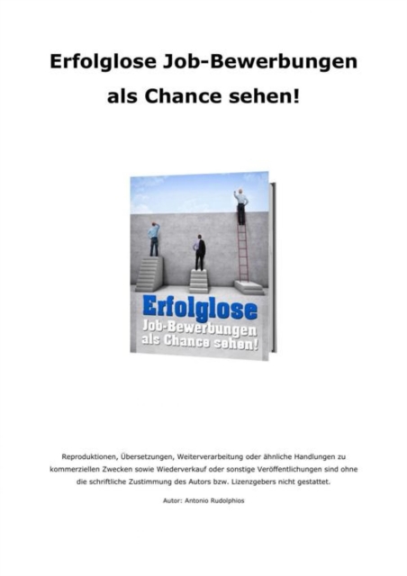 Erfolglose Job-Bewerbungen als Chance sehen!
