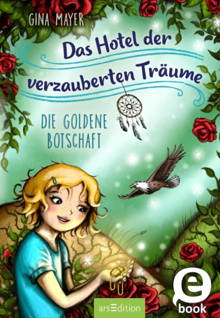 Das Hotel der verzauberten Träume – Die goldene Botschaft (Das Hotel der verzauberten Träume 3)