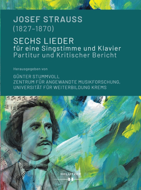 Josef Strauss (1827–1870). Sechs Lieder für eine Singstimme und Klavier