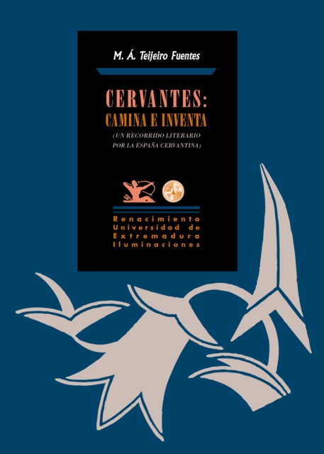 Cervantes: Camina e inventa