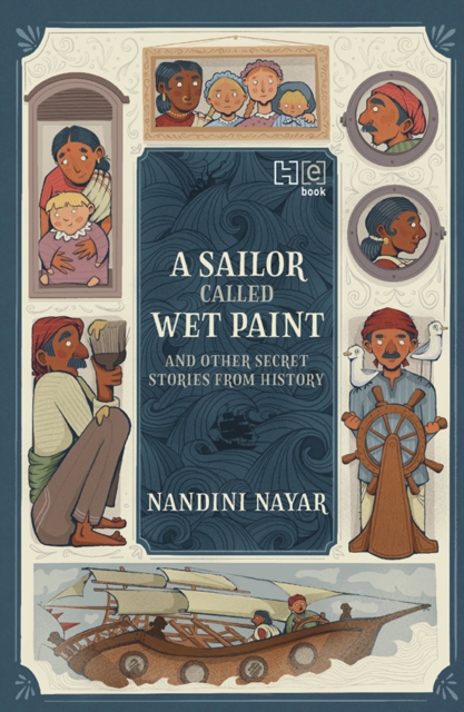 Sailor Called Wet Paint and Other Secret Stories from History