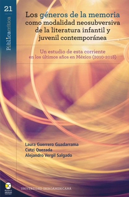 Los generos de la memoria como modalidad neosubversiva de la literatura infantil y juvenil contemporanea