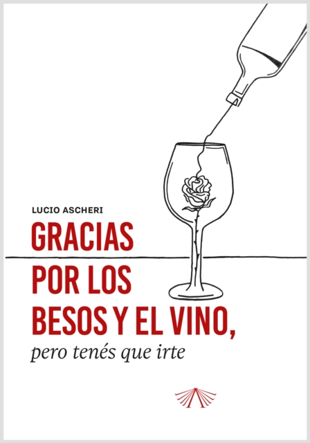 Gracias por los besos y el vino pero tenés que irte