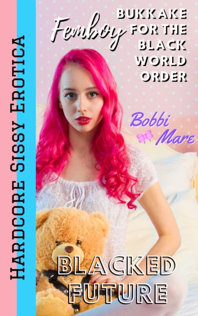 Femboy Bukkake for the Black World Order (Blacked Future)