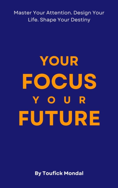 Your Focus Your Future