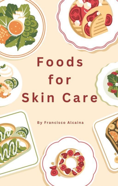 Foods for Skin Care