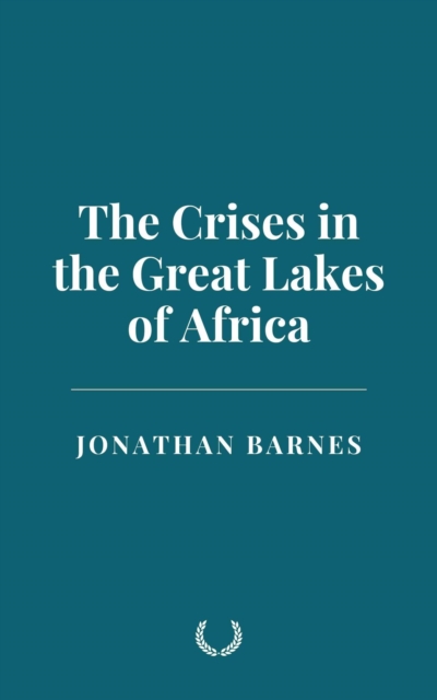 Crises in the Great Lakes of Africa
