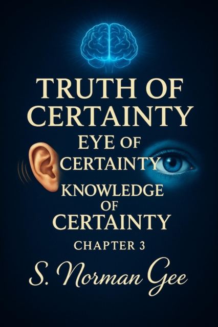 Truth of Certainty, Eye of Certainty, Knowledge of Certainty (3)