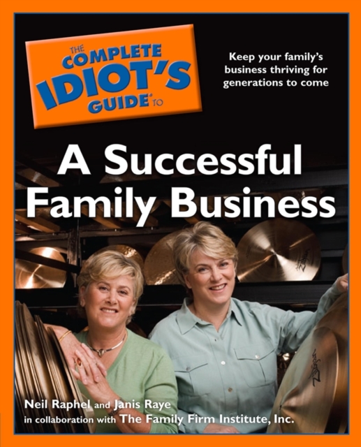 Complete Idiot's Guide to a Successful Family Business