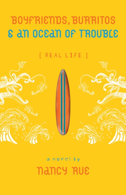 Boyfriends, Burritos and an Ocean of Trouble