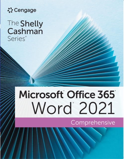 Shelly Cashman Series(R) Microsoft(R) Office 365(R) &amp; Word(R) 2021 Comprehensive