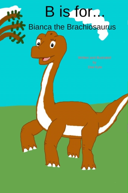 B is for... Bianca the Brachiosaurus