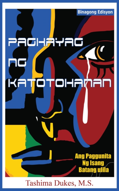 Paghayag Ng Katotohanan [Truth Be Told: Tagalog Edition]
