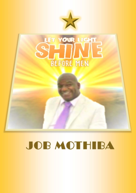 Let Your Light Shine Before Men