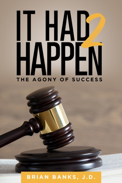 It Had 2 Happen: The Agony of Success