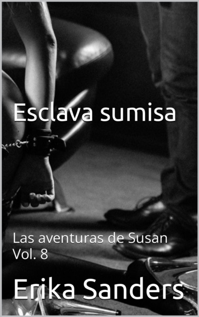 Esclava sumisa. Las aventuras de Susan Vol. 8