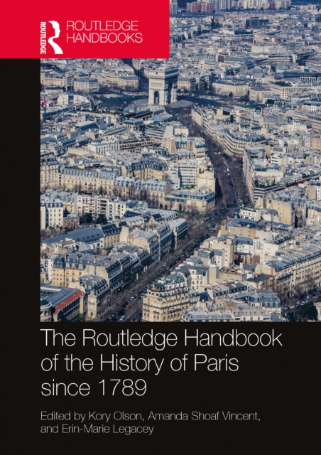 Routledge Handbook of the History of Paris since 1789