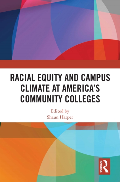 Racial Equity and Campus Climate at America's Community Colleges