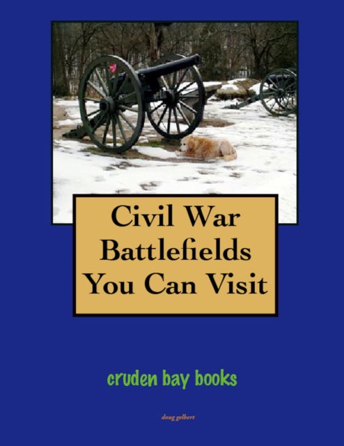 Civil War Battlefields You Can Visit
