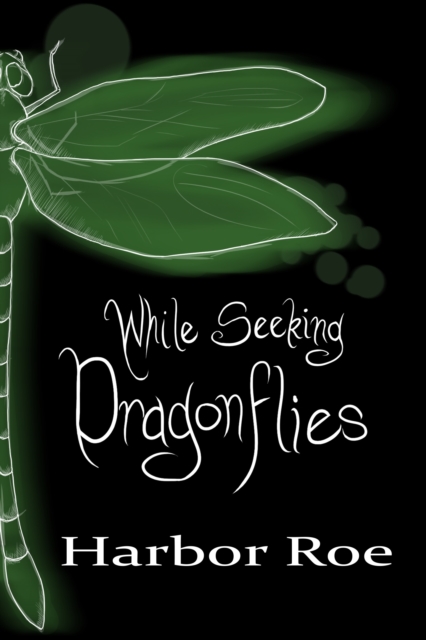 While Seeking Dragonflies