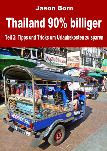 Thailand 90% billiger - Teil 2