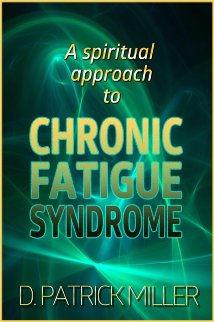 Spiritual Approach to Chronic Fatigue Syndrome