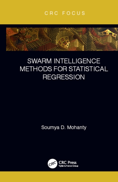 Swarm Intelligence Methods for Statistical Regression