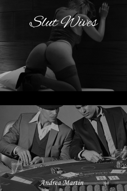 Slut Wives: In Too Deep