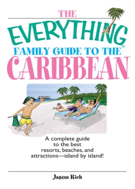 Everything Family Guide To The Caribbean