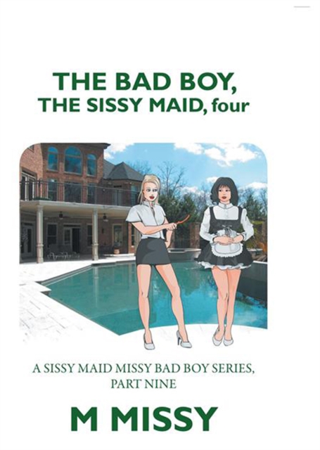 Bad Boy, the Sissy Maid, Four