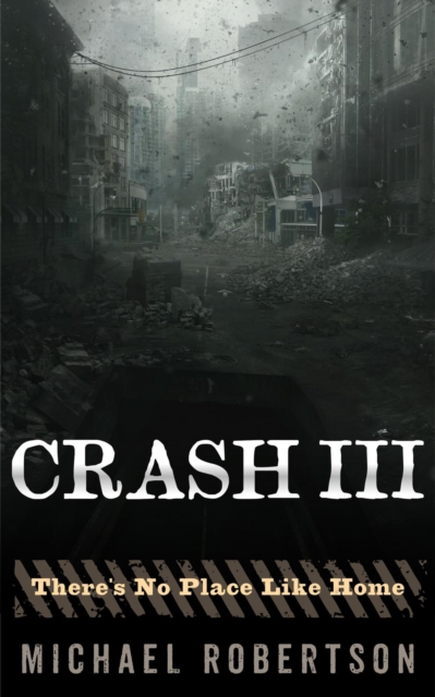 Crash III - There's No Place Like Home