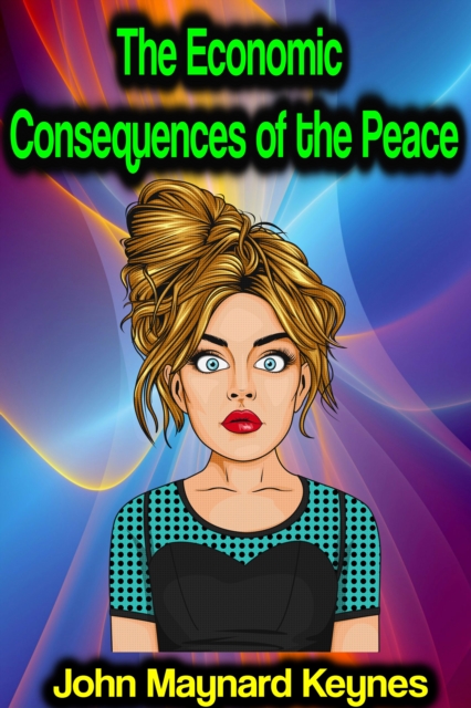 Economic Consequences of the Peace