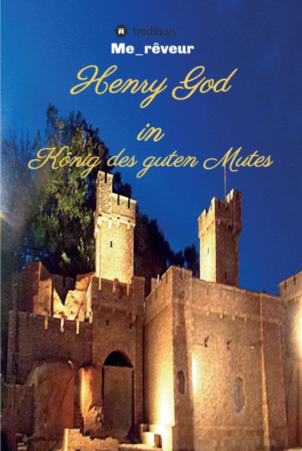 Henry God in König des guten Mutes
