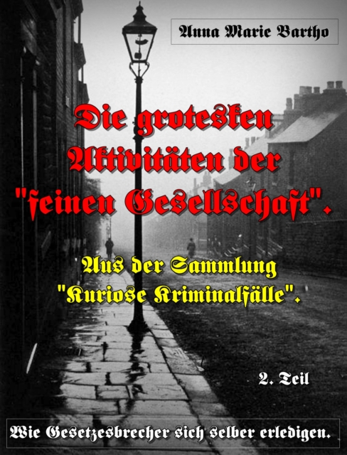 grotesque activities of the &quote;high society&quote;