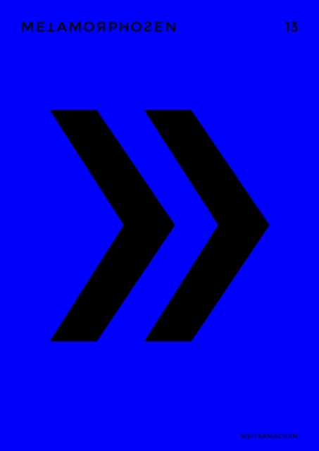 metamorphosen 13 – Weitermachen