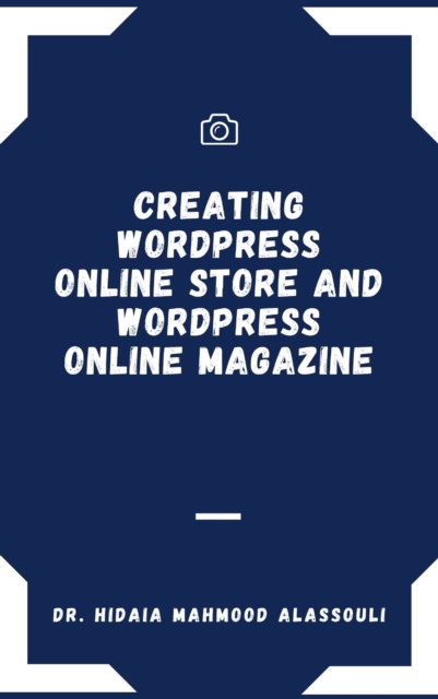 Creating Wordpress Online Store and Wordpress Online Magazine