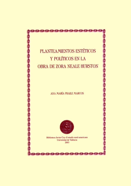 Planteamientos esteticos y politicos en la obra de Zora Neale Hurston