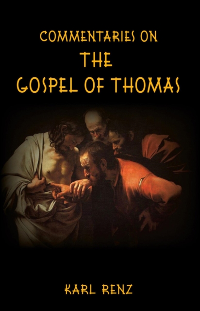 Commentaries On The Gospel Of Thomas
