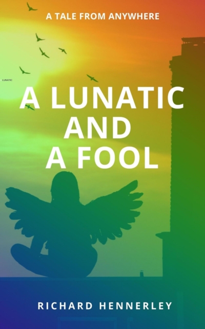 Lunatic and A Fool